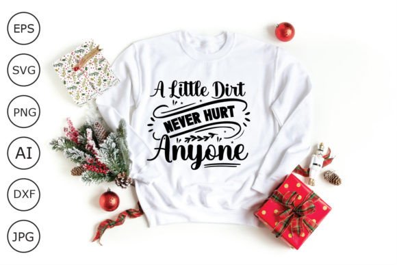 A Little Dirt Never Hurt Anyone Svg: A Designer Review