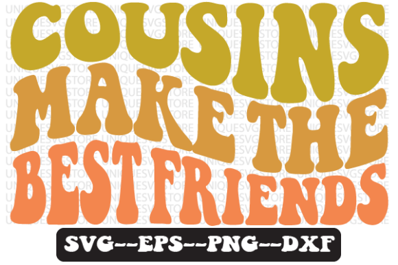Cousins Make the Best Friends Retro Svg Review