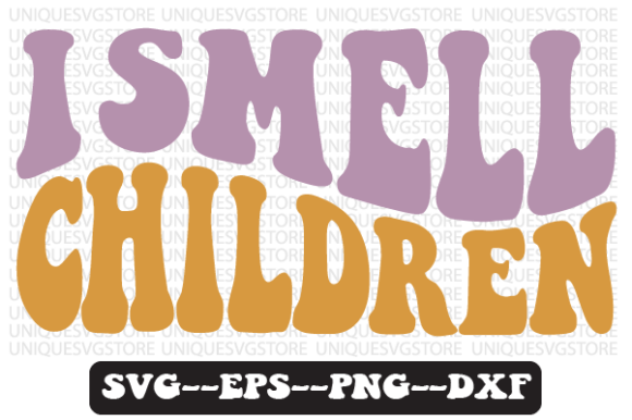 I Smell Children Quote Retro Svg Design Review