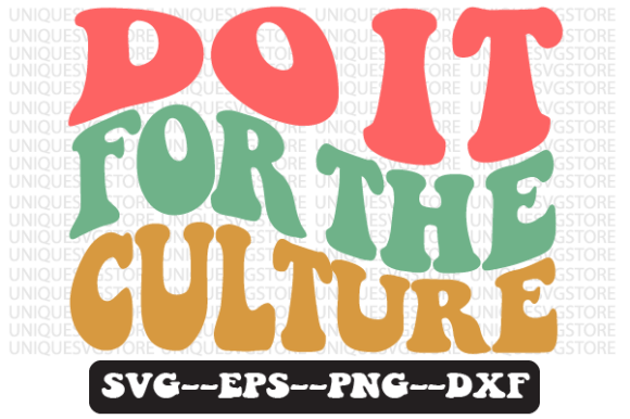 Reviewing Do It for the Culture Retro Svg Design