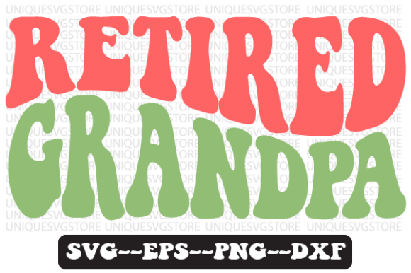 Reviewing the Retired Grandpa Quote Retro Svg Design