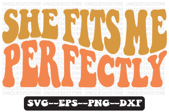 She Fits Me Perfectly Retro Svg Design Review